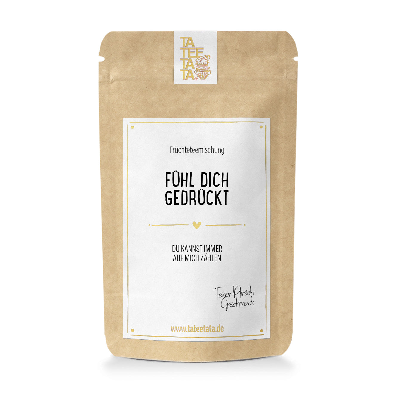 Tee "Fühl dich gedrückt" 40g - TaTeeTaTa