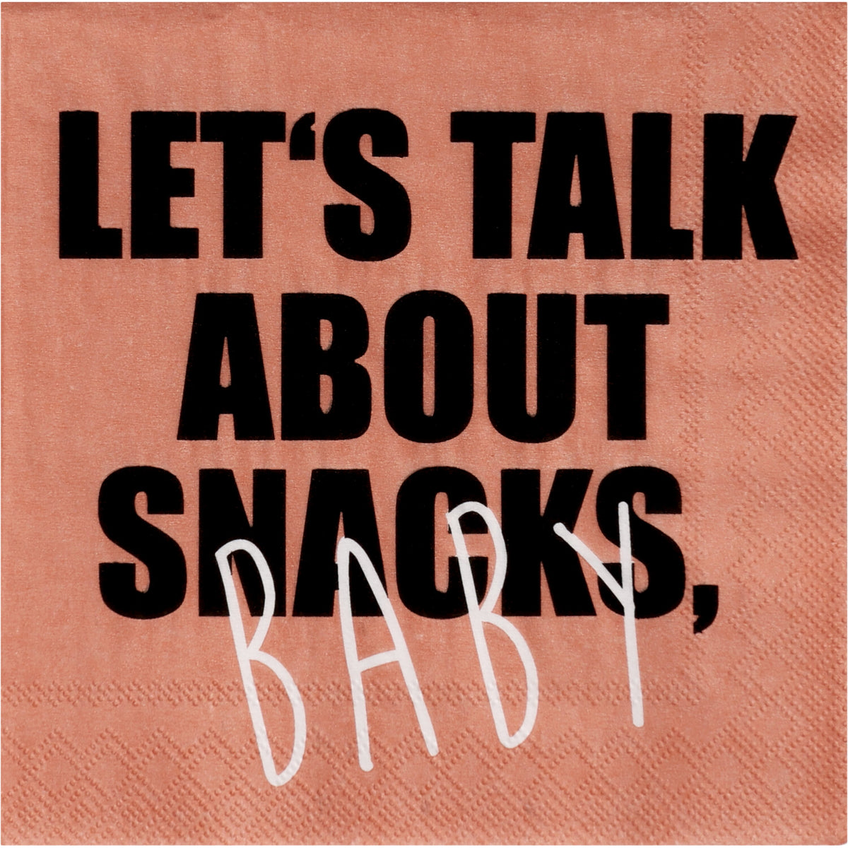 Serviette "Let's talk about Snacks, Baby" Cocktail - Räder