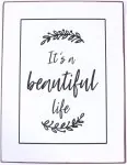 Cartello in metallo "It's a beautiful life"